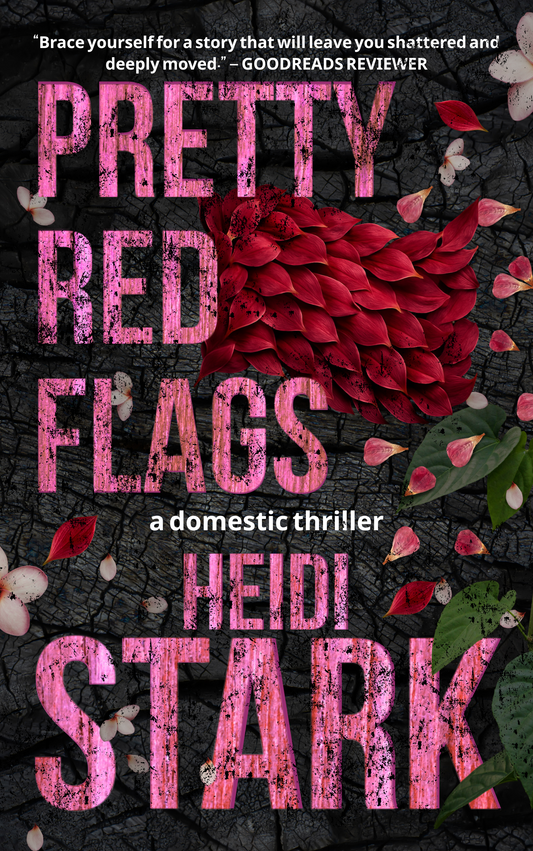 Pretty Red Flags: A psychological thriller about obsession, control, and the cost of survival (Signed Paperback)